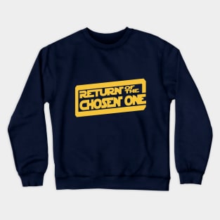 Return of the Chosen One Crewneck Sweatshirt